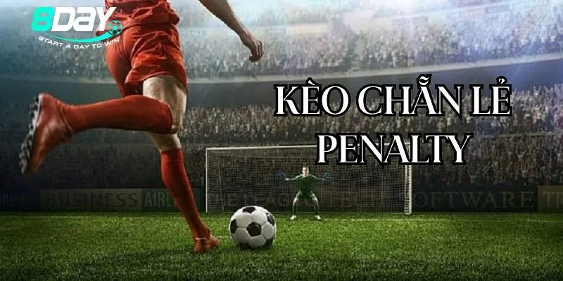Kèo chẵn lẻ Penalty là loại hình cá cược đáng trải nghiệm