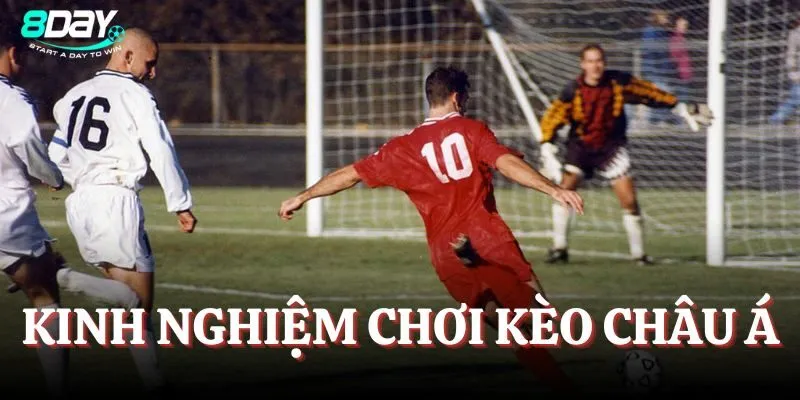 Kinh nghiệm bắt kèo chính xác